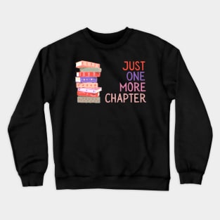 Just One More Chapter Crewneck Sweatshirt